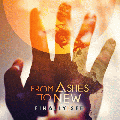 From Ashes To New : Finally See